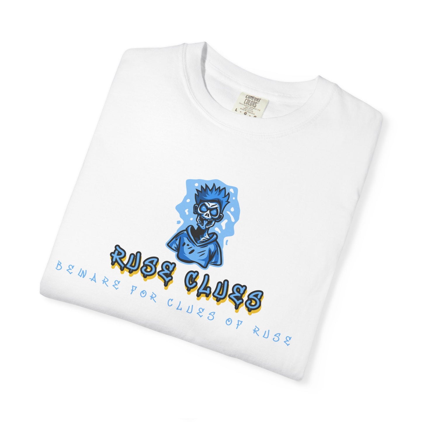 Garment-Dyed Ruse Clues T-Shirt - Unisex Graphic Shirt, Casual Wear, Gift for Friends, Street Fashion, Beach Day