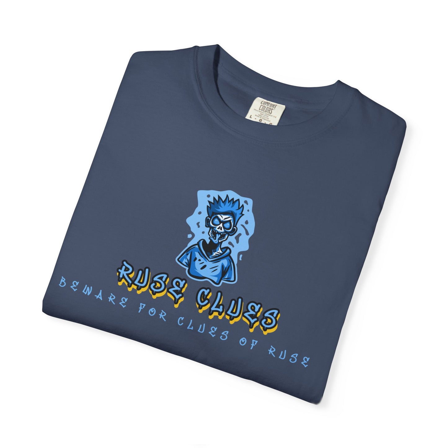 Garment-Dyed Ruse Clues T-Shirt - Unisex Graphic Shirt, Casual Wear, Gift for Friends, Street Fashion, Beach Day