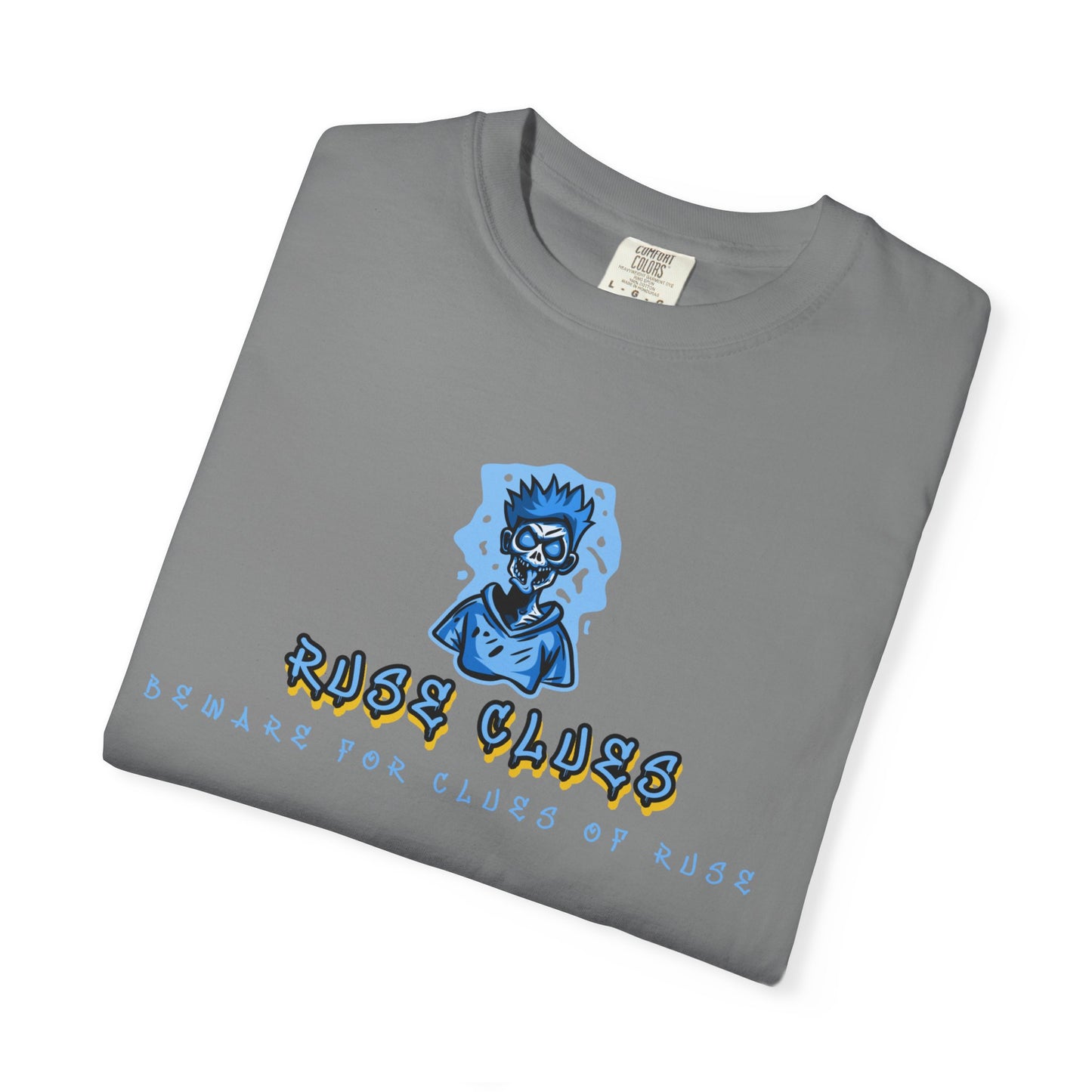 Garment-Dyed Ruse Clues T-Shirt - Unisex Graphic Shirt, Casual Wear, Gift for Friends, Street Fashion, Beach Day
