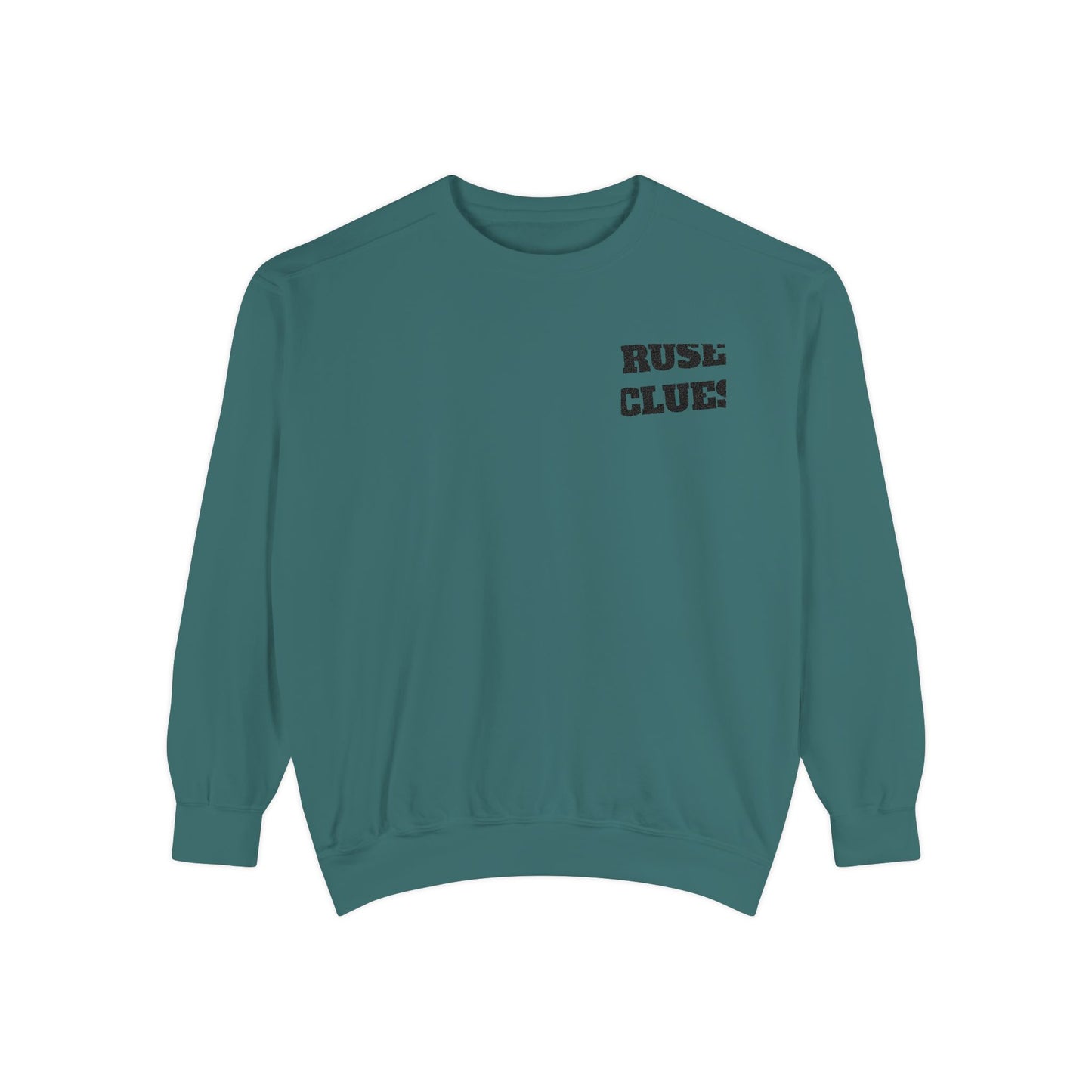 Unisex Garment-Dyed Ruse Clues Sweatshirt - Cozy, Trendy, Perfect for Everyday Wear, Gift for Friends and Family, Great for Fall and Winter