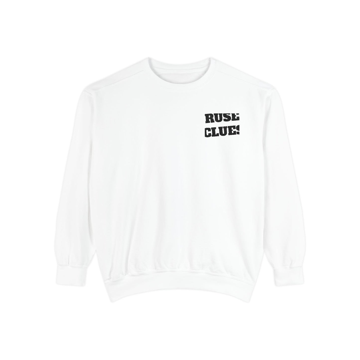 Unisex Garment-Dyed Ruse Clues Sweatshirt - Cozy, Trendy, Perfect for Everyday Wear, Gift for Friends and Family, Great for Fall and Winter