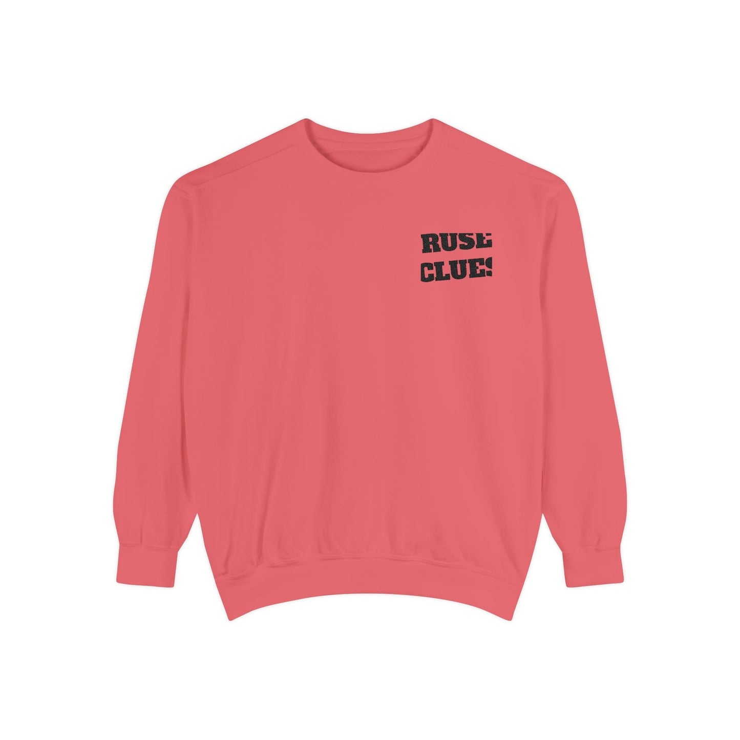 Unisex Garment-Dyed Ruse Clues Sweatshirt - Cozy, Trendy, Perfect for Everyday Wear, Gift for Friends and Family, Great for Fall and Winter